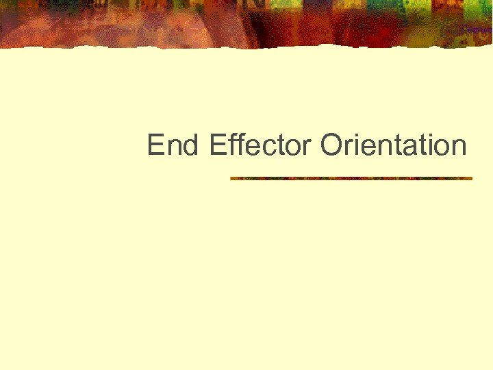 End Effector Orientation 