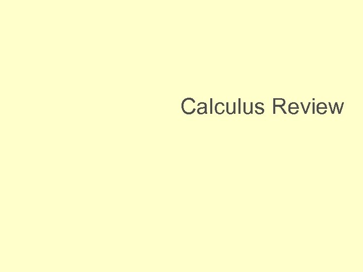 Calculus Review 