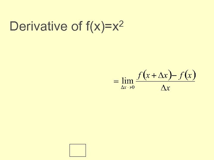 Derivative of f(x)=x 2 