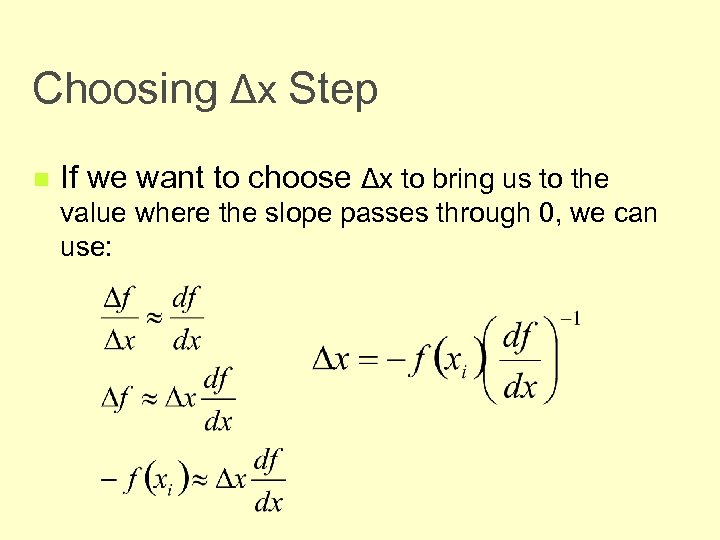 Choosing Δx Step n If we want to choose Δx to bring us to