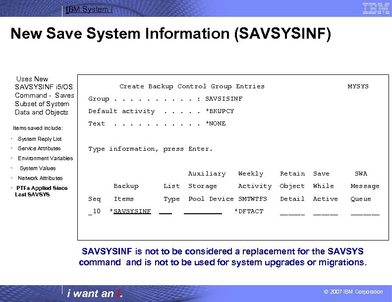 IBM System i New Save System Information (SAVSYSINF) Uses New SAVSYSINF i 5/OS Command