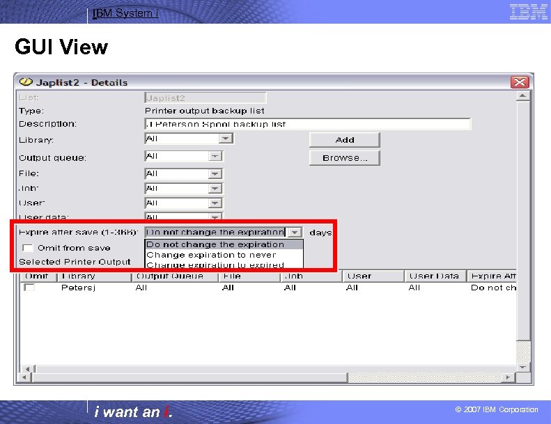 IBM System i GUI View i want an i. © 2007 IBM Corporation 