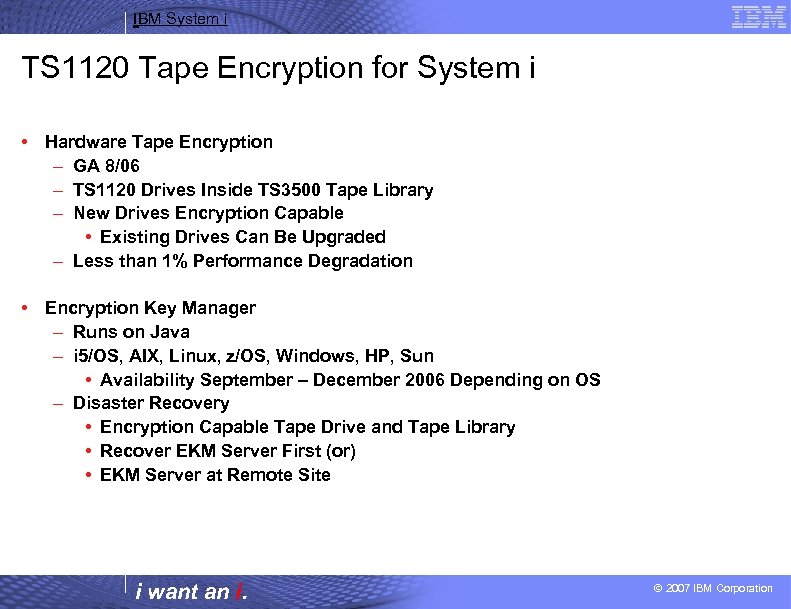 IBM System i TS 1120 Tape Encryption for System i • Hardware Tape Encryption