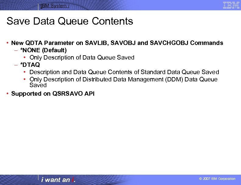 IBM System i Save Data Queue Contents • New QDTA Parameter on SAVLIB, SAVOBJ