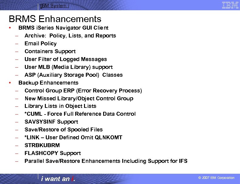 IBM System i BRMS Enhancements • BRMS i. Series Navigator GUI Client – Archive: