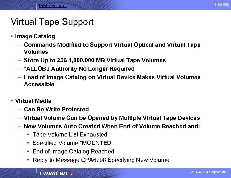 IBM System i Virtual Tape Support • Image Catalog – Commands Modified to Support