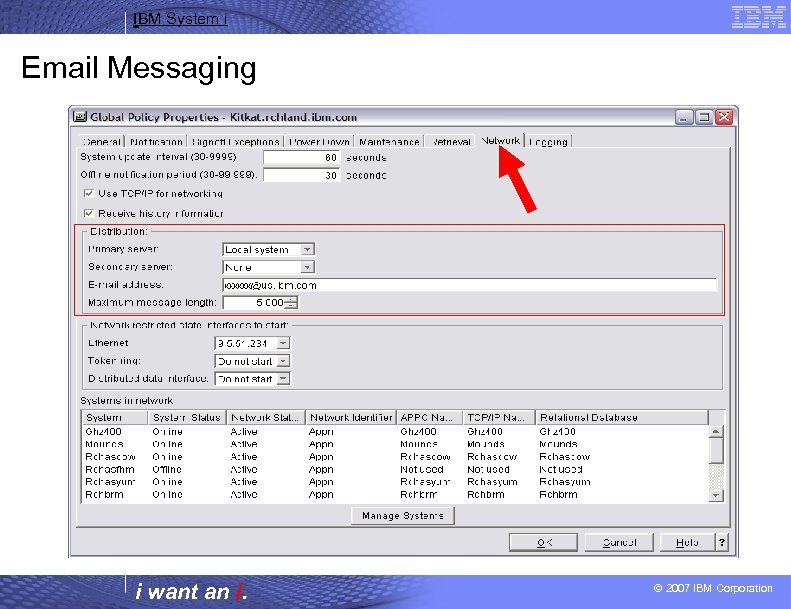 IBM System i Email Messaging i want an i. © 2007 IBM Corporation 