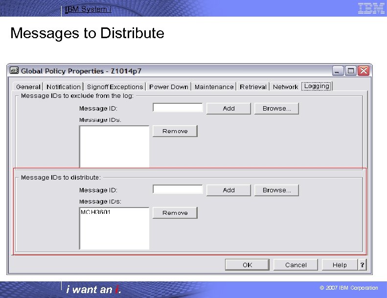 IBM System i Messages to Distribute i want an i. © 2007 IBM Corporation