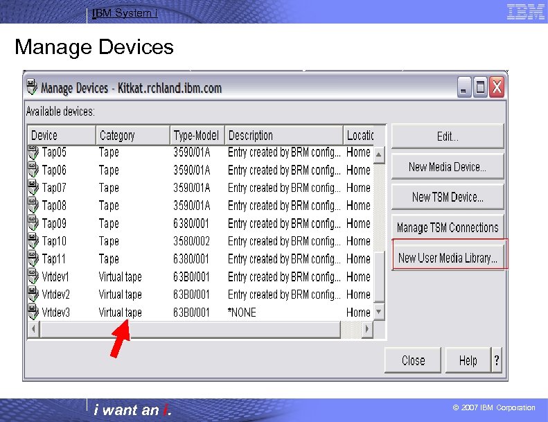 IBM System i Manage Devices i want an i. Virtual Tape Added and New