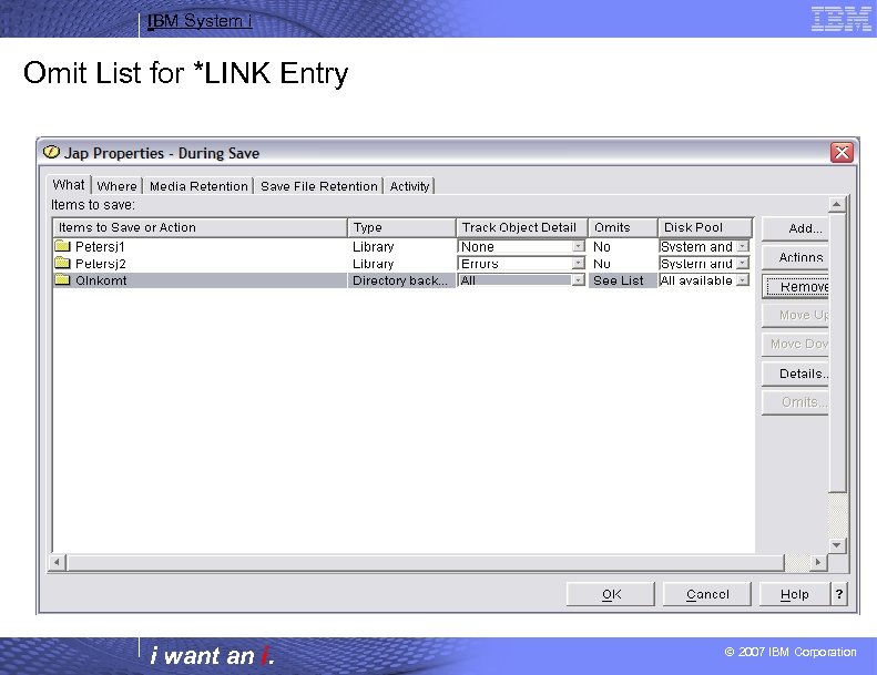 IBM System i Omit List for *LINK Entry i want an i. © 2007