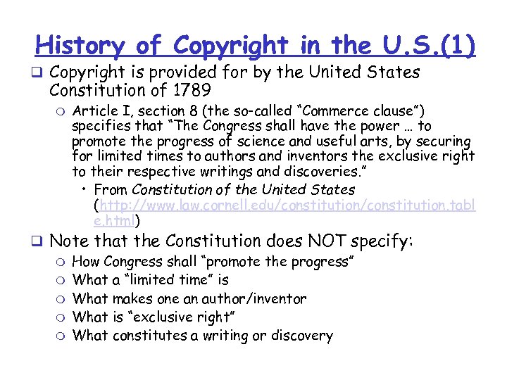 History of Copyright in the U. S. (1) q Copyright is provided for by