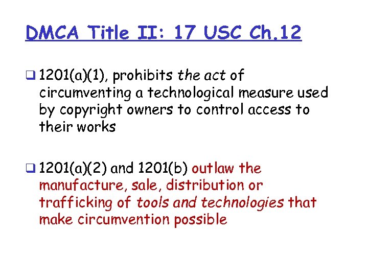 DMCA Title II: 17 USC Ch. 12 q 1201(a)(1), prohibits the act of circumventing