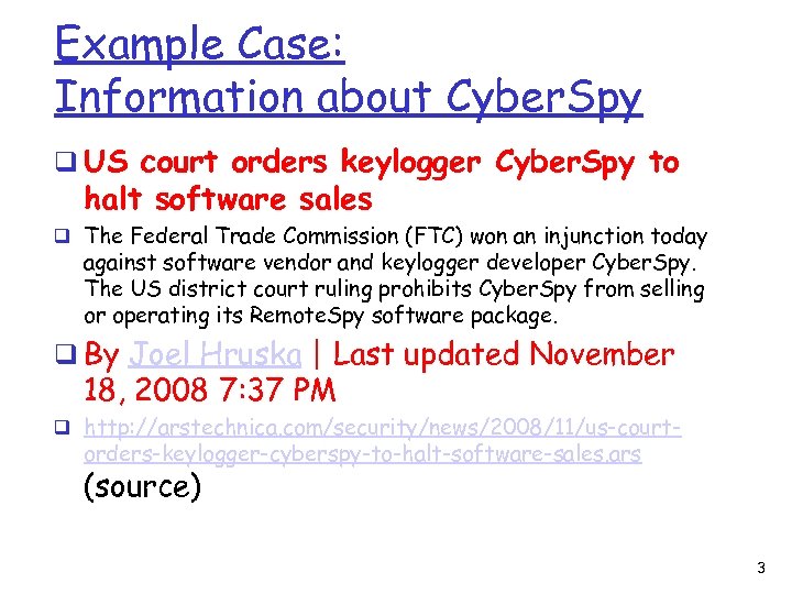Example Case: Information about Cyber. Spy q US court orders keylogger Cyber. Spy to