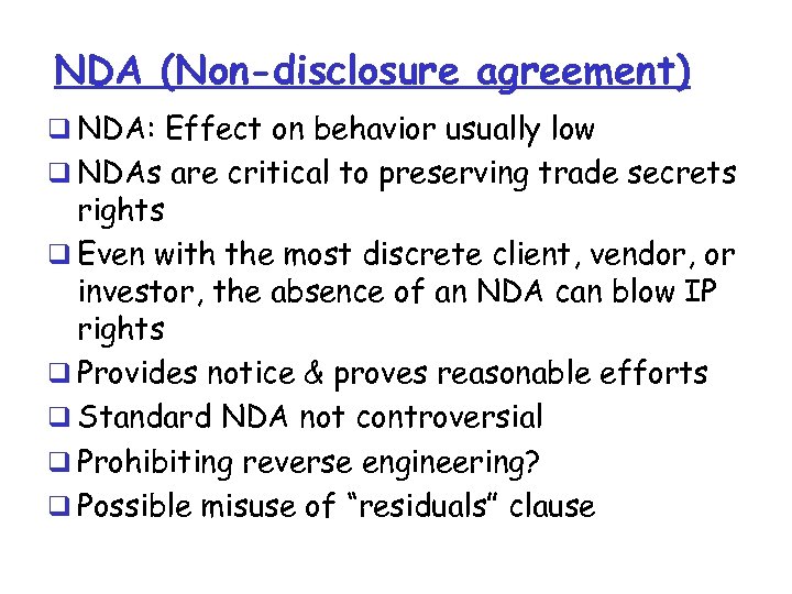 NDA (Non-disclosure agreement) q NDA: Effect on behavior usually low q NDAs are critical