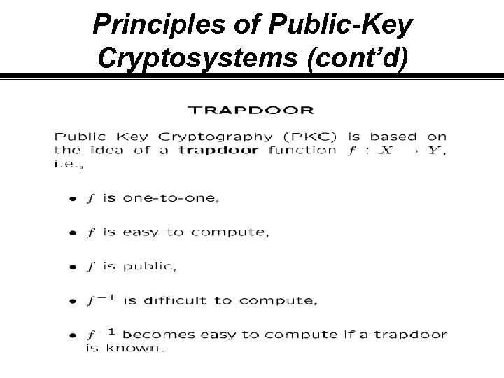 Principles of Public-Key Cryptosystems (cont’d) 