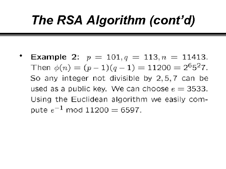 The RSA Algorithm (cont’d) • 