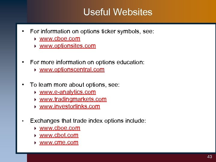 Useful Websites • For information on options ticker symbols, see: 4 www. cboe. com