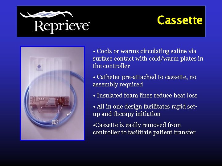 TM Cassette • Cools or warms circulating saline via surface contact with cold/warm plates