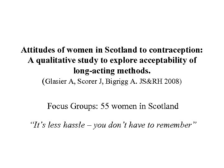 Attitudes of women in Scotland to contraception: A qualitative study to explore acceptability of