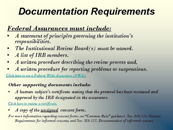 Documentation Requirements Federal Assurances must include: • A statement of principles governing the institution’s