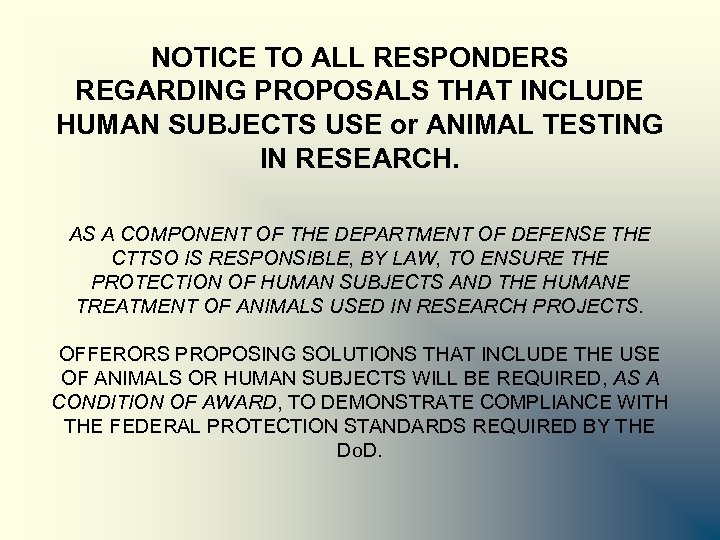 NOTICE TO ALL RESPONDERS REGARDING PROPOSALS THAT INCLUDE HUMAN SUBJECTS USE or ANIMAL TESTING