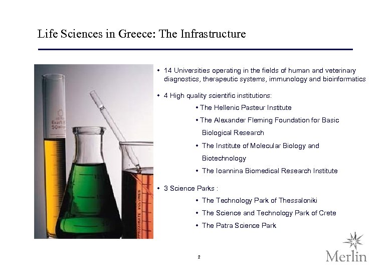 Life Sciences in Greece: The Infrastructure • 14 Universities operating in the fields of