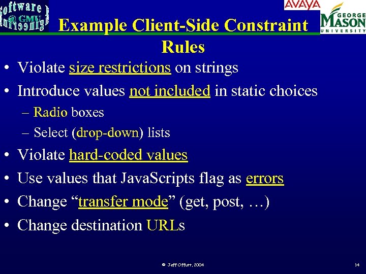 Example Client-Side Constraint Rules • Violate size restrictions on strings • Introduce values not