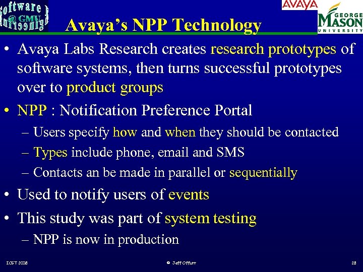 Avaya’s NPP Technology • Avaya Labs Research creates research prototypes of software systems, then
