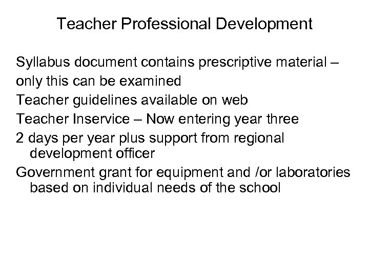 Teacher Professional Development Syllabus document contains prescriptive material – only this can be examined