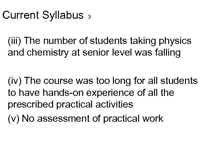 Current Syllabus 3 (iii) The number of students taking physics and chemistry at senior