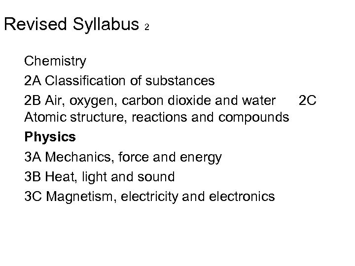 Revised Syllabus 2 Chemistry 2 A Classification of substances 2 B Air, oxygen, carbon