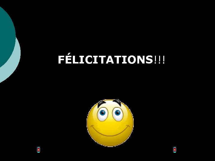 FÉLICITATIONS!!! 