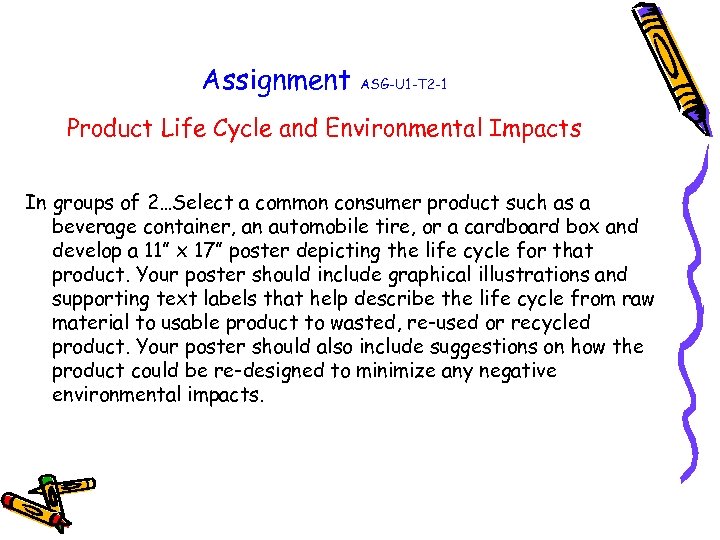 Assignment ASG-U 1 -T 2 -1 Product Life Cycle and Environmental Impacts In groups