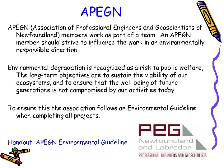 APEGN (Association of Professional Engineers and Geoscientists of Newfoundland) members work as part of