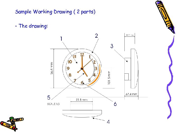 Sample Working Drawing ( 2 parts) - The drawing: 