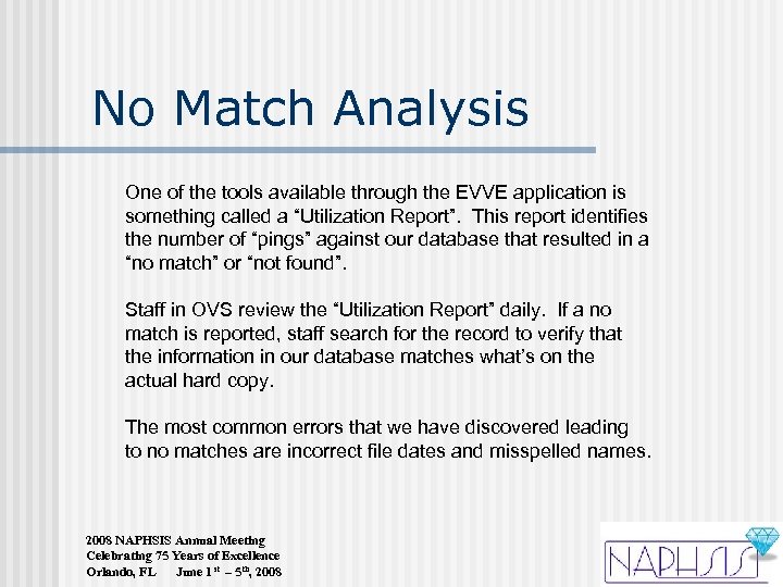 No Match Analysis One of the tools available through the EVVE application is something