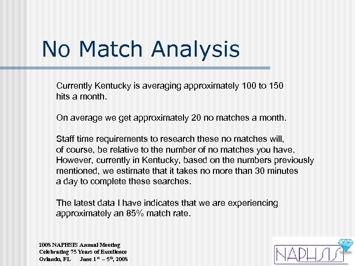 No Match Analysis Currently Kentucky is averaging approximately 100 to 150 hits a month.