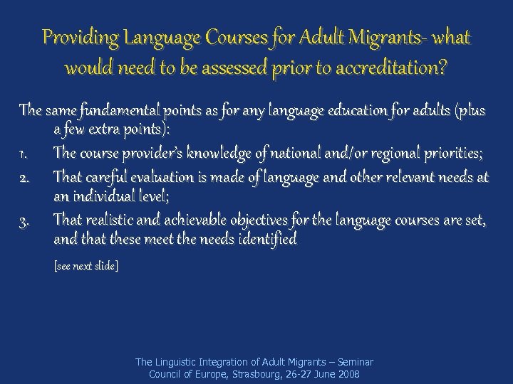 Providing Language Courses for Adult Migrants- what would need to be assessed prior to