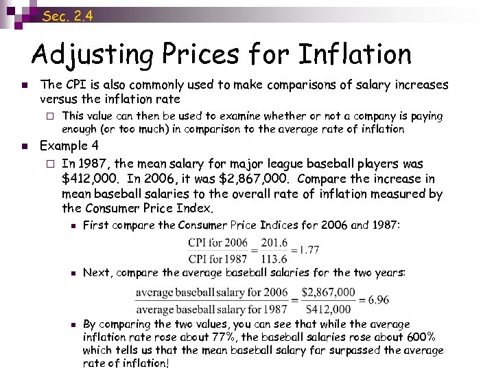 Sec. 2. 4 Adjusting Prices for Inflation n The CPI is also commonly used