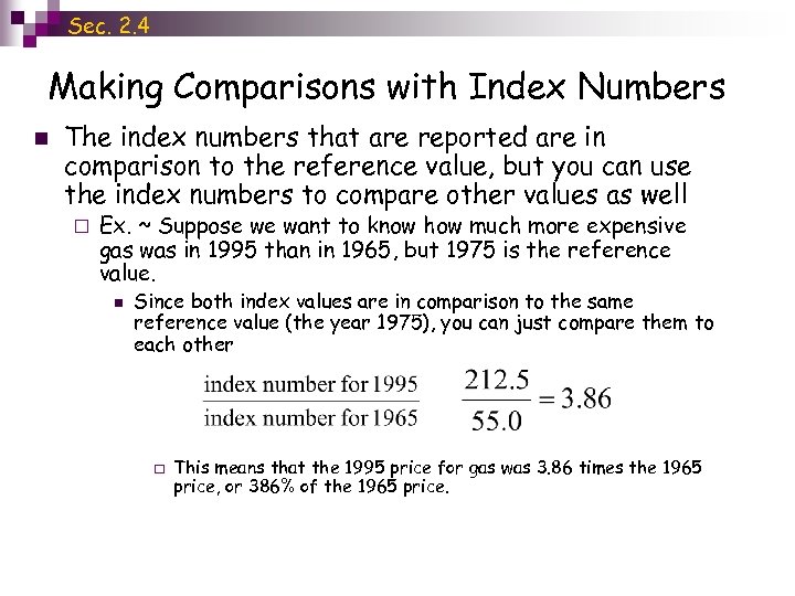 Sec. 2. 4 Making Comparisons with Index Numbers n The index numbers that are