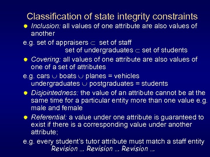 Classification of state integrity constraints Inclusion: all values of one attribute are also values