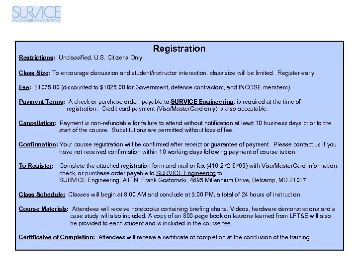 Registration Restrictions: Unclassified, U. S. Citizens Only Class Size: To encourage discussion and student/instructor