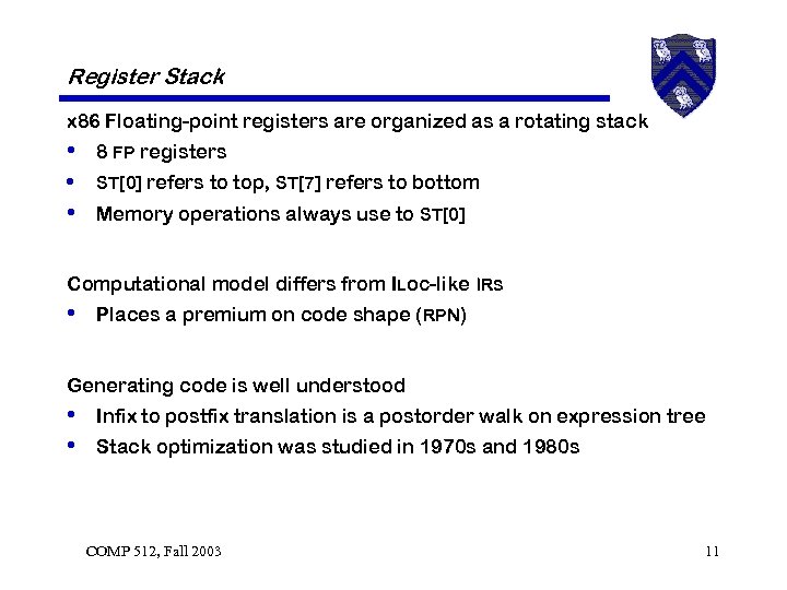 Register Stack x 86 Floating-point registers are organized as a rotating stack • 8