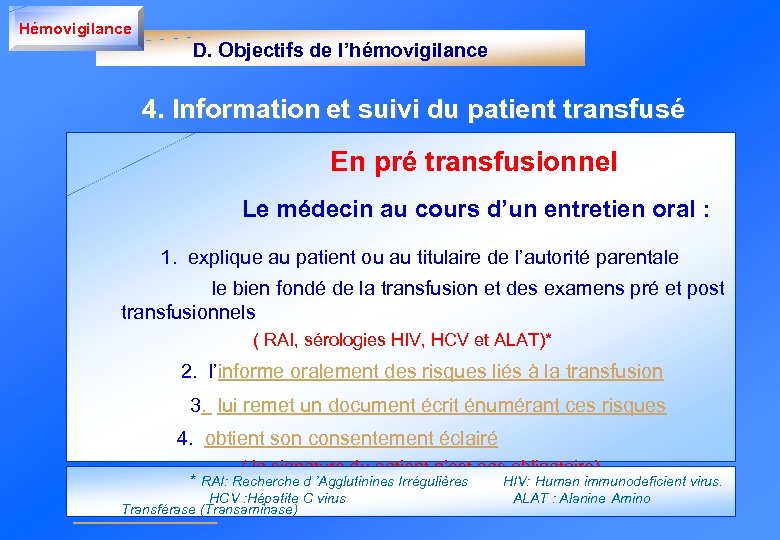 Hémovigilance D. Objectifs de l’hémovigilance 4. Information et suivi du patient transfusé En pré