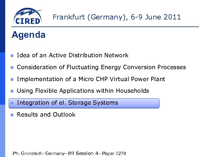 Frankfurt (Germany), 6 -9 June 2011 Agenda n Idea of an Active Distribution Network