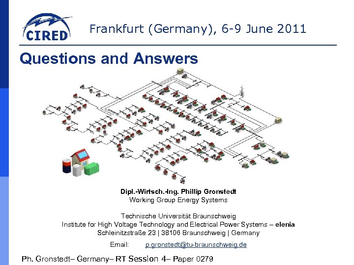 Frankfurt (Germany), 6 -9 June 2011 Questions and Answers Dipl. -Wirtsch. -Ing. Phillip Gronstedt