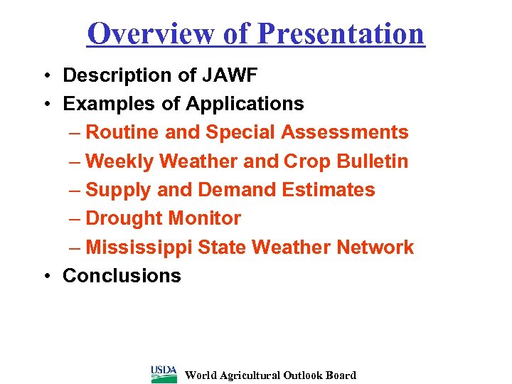 Overview of Presentation • Description of JAWF • Examples of Applications – Routine and