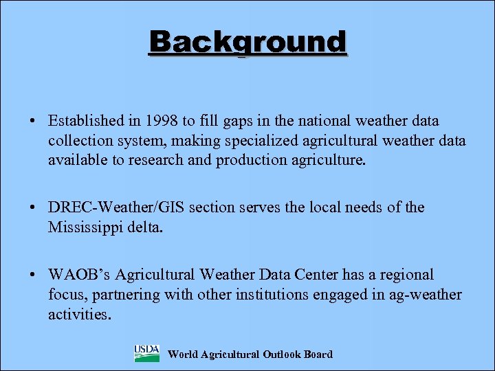 Background • Established in 1998 to fill gaps in the national weather data collection