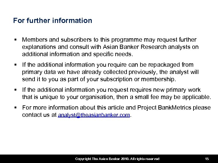 For further information § Members and subscribers to this programme may request further explanations