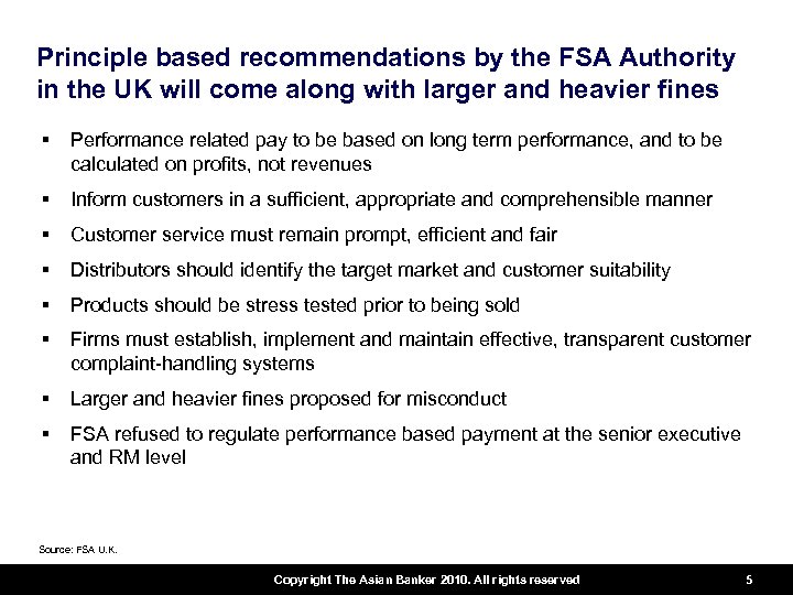 Principle based recommendations by the FSA Authority in the UK will come along with